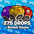 275 Drops + Bonus Items