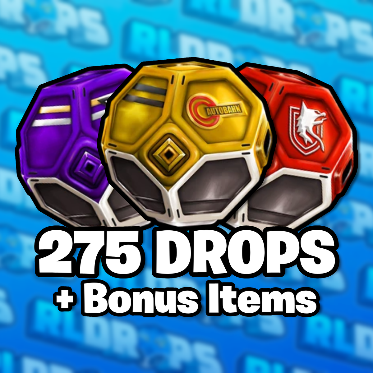 275 Drops + Bonus Items